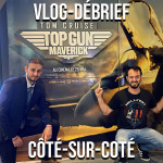 VLOG - TOP GUN MAVERICK / CÔTÉ-SUR-COTÉ (CSC) TOP GUN