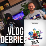 VLOG - VICE-VERSA 2 (Spoils à partir de 12:52) | CRITIQUE